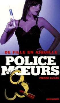POLICE DES MOEURS Tome 176 : de fille en aiguille