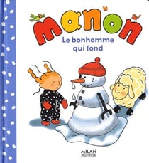 Manon - le bonhomme qui fond