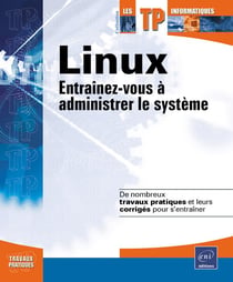 Linux - entrainez-vous a administrer le systeme