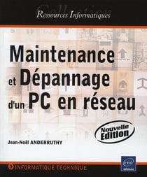 Maintenance et dépannage d'un pc en réseau (édition 2008)