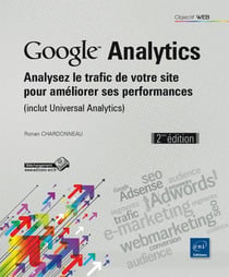 Google Analytics : Analysez Le Trafic De Votre Site Pour Ameliorer Ses Performances