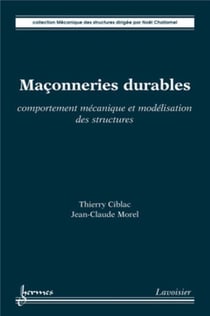 Maçonneries durables. Comportement mécanique et modélisation des structures : comportement mécanique et modélisation des structures
