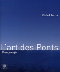 L'art des ponts - homo pontifex