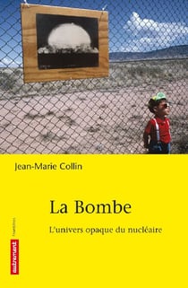 La bombe - l'univers opaque du nucléaire