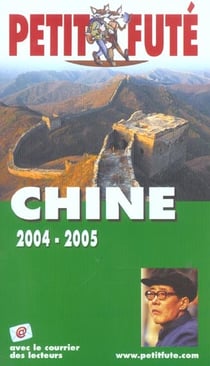 Chine 2004-2005, le petit fute (édition 2004/2005)