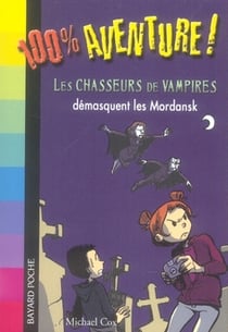 Les chasseurs de vampires démasquent les mordansk