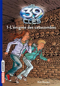 Les 39 clés Tome 1 : l'énigme des catacombes