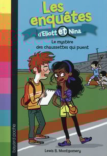 Les enquêtes d'Eliott et Nina Tome 1 : le mystère des chaussettes qui puent