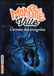 Monstreville t.2 - l'armée des araignées