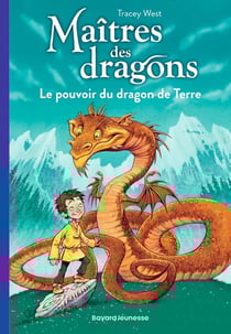 Maîtres des dragons Tome 1 : le pouvoir du dragon de Terre