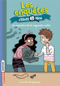 Les enquêtes d'Eliott et Nina Tome 11 : le mystère de la cagnotte volée