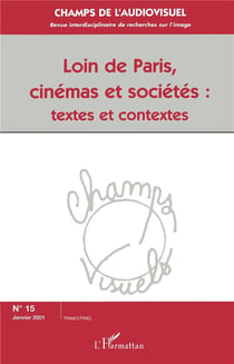Loin de Paris, cinémas et sociétés : textes et contextes