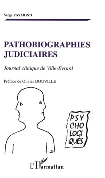 Pathobiographies judiciaires - journal clinique de Ville-Evrard
