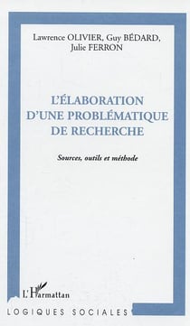 L'élaboration d'une problématique de recherche : Sources, outils et méthode