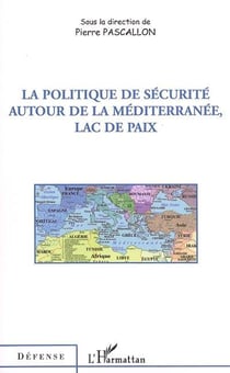 La politique de sécurité autour de la méditerranée, lac de paix