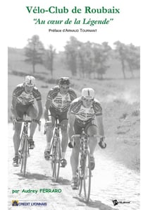 Velo-club de roubaix, au coeur de la legende