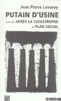 Putain d'Usine Suivi de Plan Social et de Après la Cat. : Suivi de Plan Social et de Après la Cat.