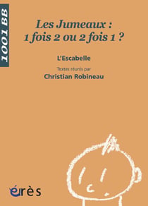 Les jumeaux - 1 fois 2 ou 2 fois 1