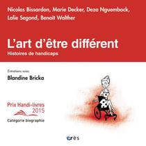 L'art d'être différent - histoires de handicaps