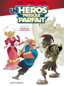 Un héros "presque" parfait Tome 1 - ne coupez pas la poire en deux !