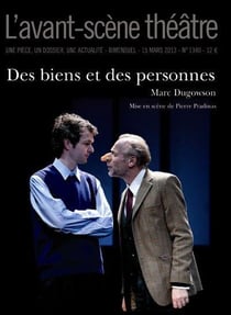 Revue L'Avant-scène théâtre n.1340 : des biens et des personnes