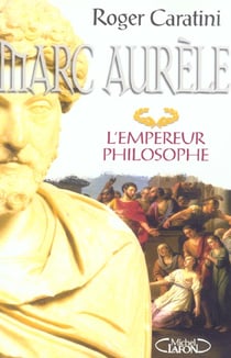 Marc aurele l'empereur philosophe