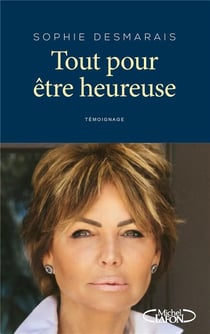 Tout pour être heureuse