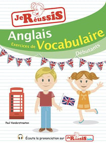 Je reussis - anglais - exercices de vocabulaire - débutants