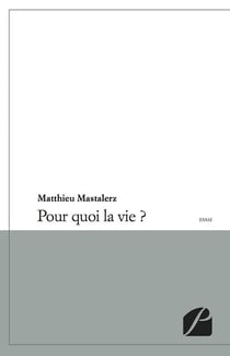 Pour quoi la vie ?