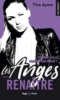 Les Anges Tome 4 : renaître
