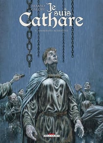 Je suis cathare Tome 3 : immensité retrouvée