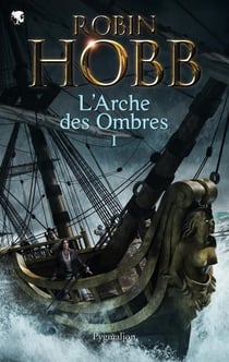 Les Aventuriers de la mer : Intégrale vol.1 : L'arche des ombres Partie 1
