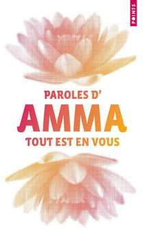 Tout est en vous - paroles d'Amma