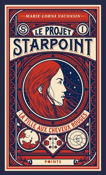 Le projet Starpoint Tome 1 : la fille aux cheveux rouges