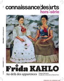 Connaissance des arts Hors-Série n.992 : Frida Kahlo : au-delà des apparences