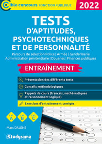 Tests d'aptitudes, psychotechniques et de personnalité : entrainement - catégories A (édition 2022)