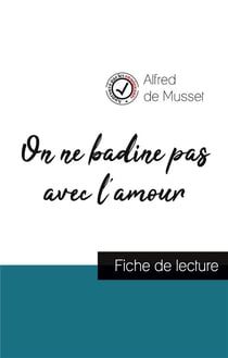 On ne badine pas avec l'amour de Alfred de Musset (fiche de lecture et analyse complète de l'oeuvre)