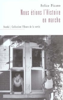 Nous etions l'histoire en marche