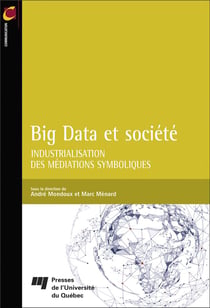 Big data et société - industrialisation des médiations symboliques