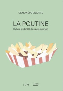 La poutine : Culture et identité d'un pays incertain