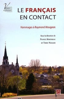 Le français en contact - hommages à Raymond Mougeon