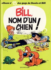 Les gags de Boule & Bill Tome 15 : Bill, nom d'un chien !