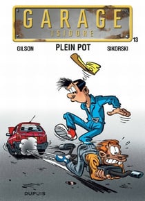 Garage Isidore Tome 13 - plein pot