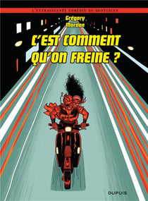 L'extravagante comédie du quotidien Tome 2 - c'est comment qu'on freine ?