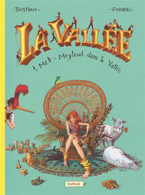 La vallée Tome 1 - méli-Meylaud dans la vallée
