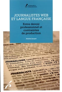 Journalistes web et langue française - entre devoir professionnel et contraintes de production