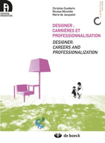 Designer : carrières et professionnalisation / designer : careers and professionalization