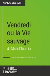 Vendredi ou la vie sauvage de Michel Tournier (analyse approfondie)