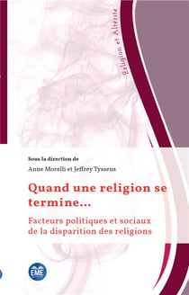 Quand une religion se termine... facteurs politiques et sociaux de la disparition des religions
