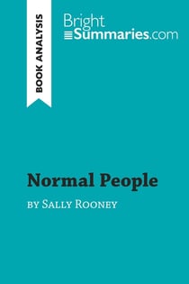 Normal People by Sally Rooney (Book Analysis) : Detailed Summary, Analysis and Reading Guide